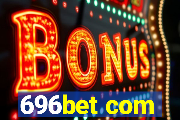 696bet com